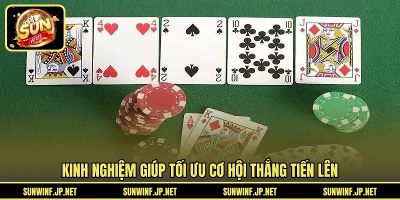 Kinh nghiệm giúp tối ưu cơ hội thắng Tiến Lên 