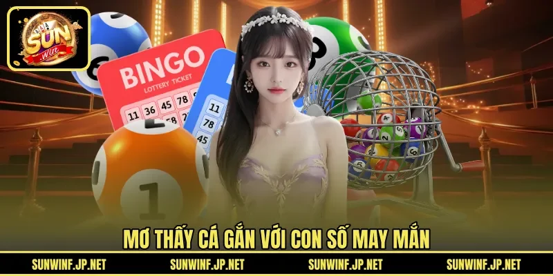 Mơ thấy cá gắn với con số may mắn 
